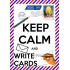 11153 Keep calm write cards